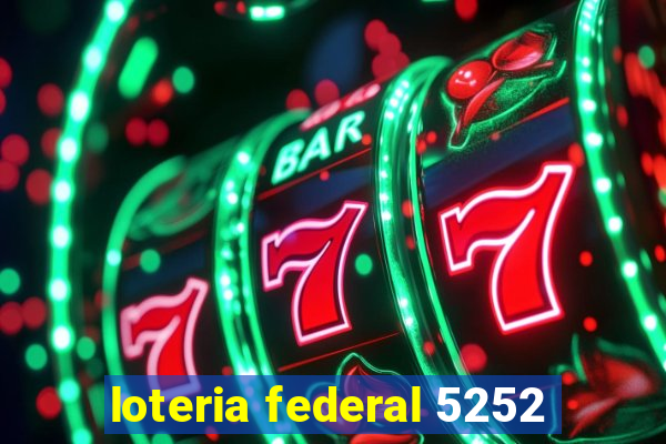 loteria federal 5252